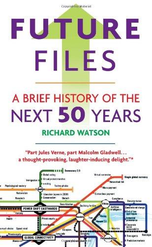 Future Files: A Brief History of the Next 50 Years