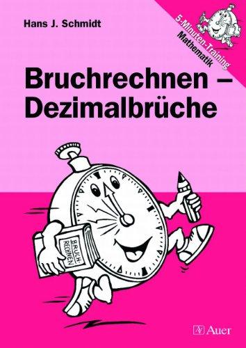 Bruchrechnen - Dezimalbrüche: 5-Minuten-Trainer Mathematik