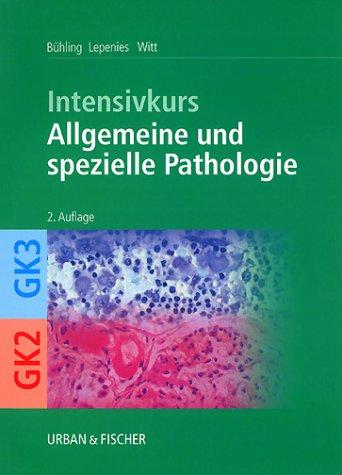 Intensivkurs Allgemeine und spezielle Pathologie