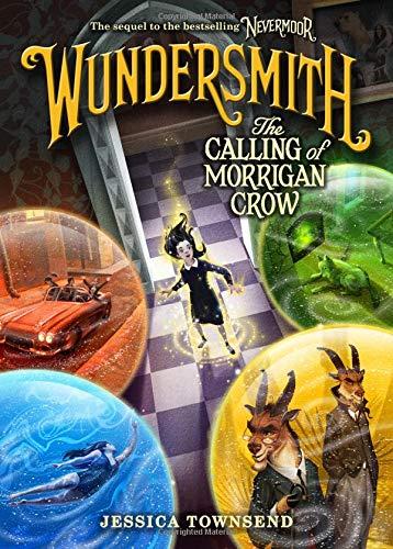 Wundersmith: The Calling of Morrigan Crow (Nevermoor, Band 2)