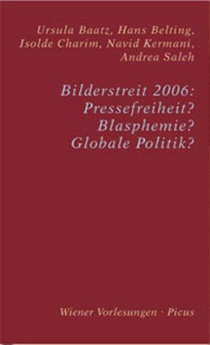 Bilderstreit 2006: Pressefreiheit? Blasphemie? Globale Politik?