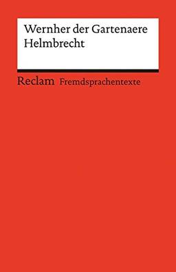 Helmbrecht: Mittelhochdeutscher Text mit deutschen Worterklärungen (Reclams Universal-Bibliothek)