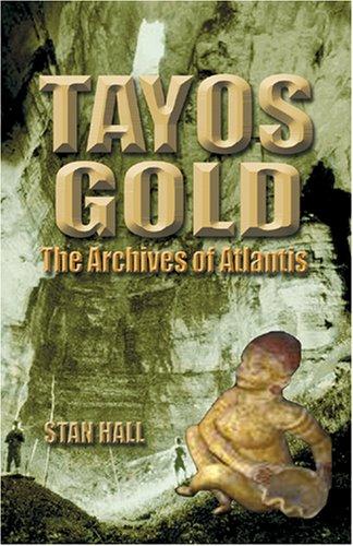 Tayos Gold: The Archives of Atlantis