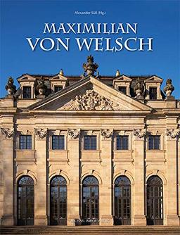 Maximilian von Welsch: Ingenieur und Architekt des Barock