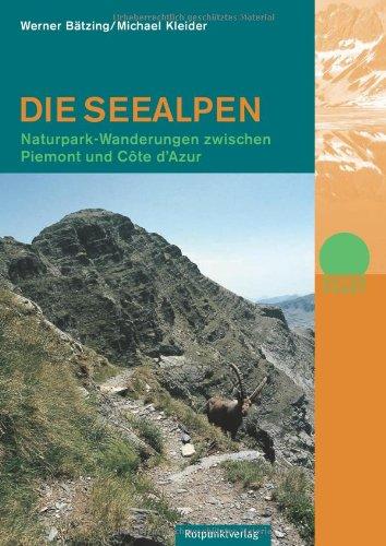 Die Seealpen: Naturparkwanderungen zwischen Piemont und Côte d'Azur