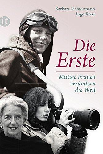 Die Erste: Mutige Frauen verändern die Welt (insel taschenbuch)