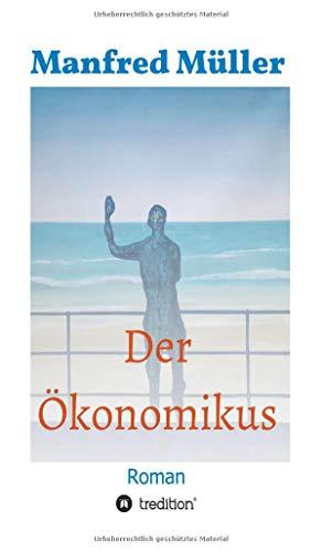 Der Ökonomikus: Roman