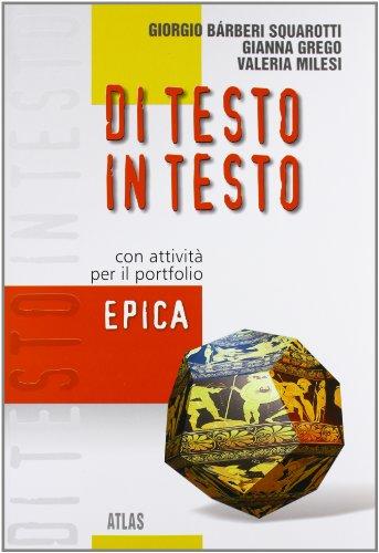 Di testo in testo. Epica. Per le Scuole superiori