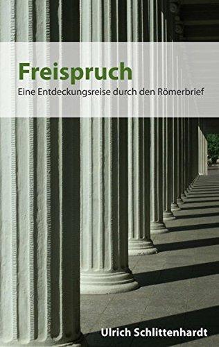 Freispruch: Eine Entdeckungsreise durch den Römerbrief