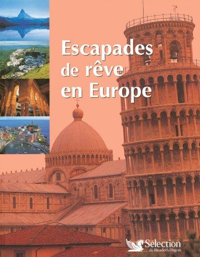 Escapades de rêve en Europe : 3.000 sites touristiques