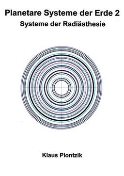 Planetare Systeme der Erde 2: Systeme der Radiästhesie