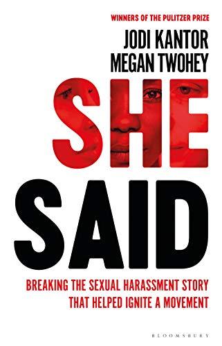 She Said: The New York Times bestseller from the journalists who broke the Harvey Weinstein story