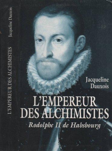 L'empereur des Alchimistes - Rodolphe II de Habsbourg