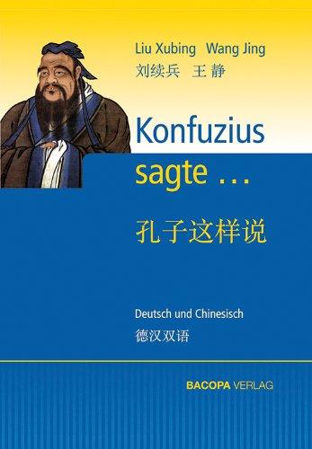 Konfuzius sagte...: Deutsch und Chinesisch