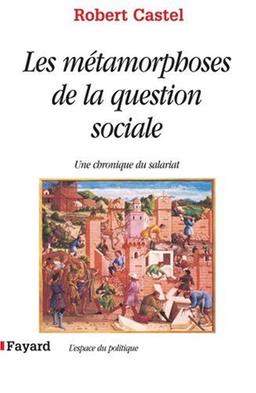 Métamorphose de la question sociale : une chronique du salariat