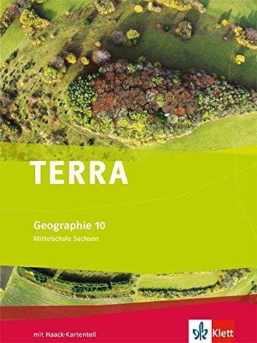 TERRA Geographie für Sachsen - Ausgabe für Mittelschulen/Oberschulen / Schülerbuch10. Schuljahr