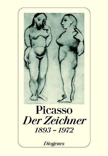 Der Zeichner: Dreihundert Zeichnungen und Graphiken 1893 - 1972