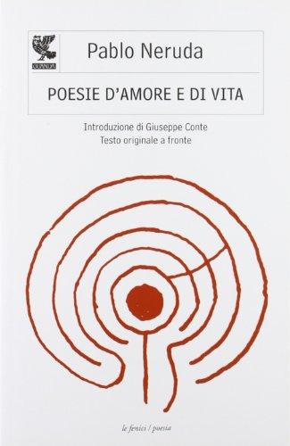 Poesie d'amore e di vita. Testo spagnolo a fronte