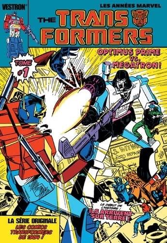 The Transformers : les années Marvel. Vol. 1. Optimus Prime vs. Megatron!