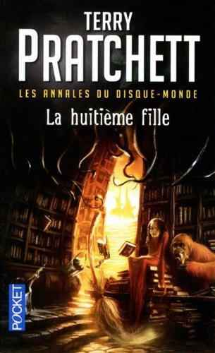 Les annales du Disque-monde. Vol. 3. La huitième fille