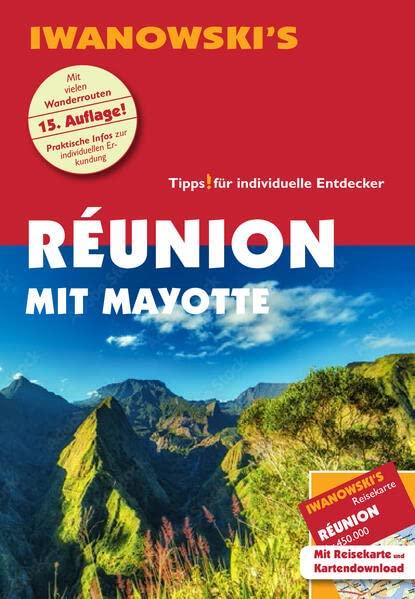 Réunion mit Mayotte - Reiseführer von Iwanowski: Individualreiseführer mit Extra-Reisekarte und Karten-Download (Reisehandbuch)