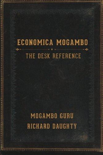 Economica Mogambo: The Desk Reference