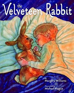 The Velveteen Rabbit: Or How Toys Become Real