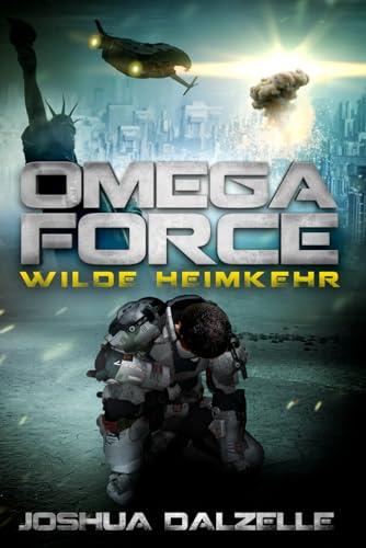 Wilde Heimkehr (Omega Force, Band 3)