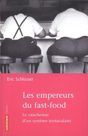 Les empereurs du fast-food : le cauchemar d'un système tentaculaire