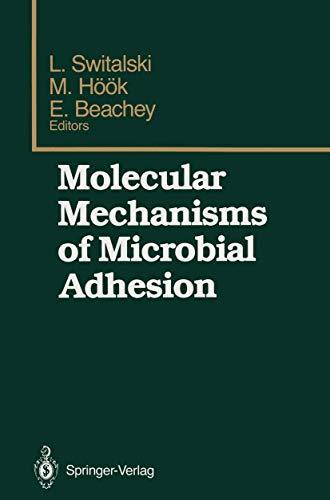 Molecular Mechanisms of Microbial Adhesion: Proceedings of the Second Gulf Shores Symposium, held at Gulf Shores State Park Resort, May 6–8 1988, ... of Alabama at Birmingham, Birmingham, Alabama