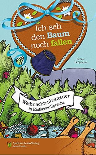 Ich seh den Baum noch fallen: in Einfacher Sprache