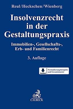 Insolvenzrecht in der Gestaltungspraxis: Immobilien-, Gesellschafts-, Erb- und Familienrecht