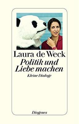 Politik und Liebe machen: Kleine Dialoge (detebe)