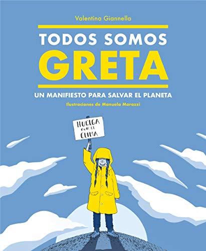 Todos somos Greta: Un manifiesto para salvar el planeta / We Are All Greta (No ficción ilustrados)