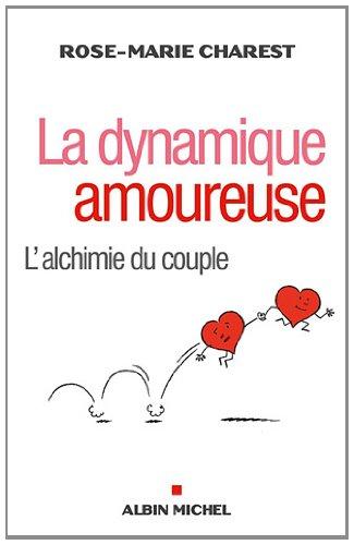 La dynamique amoureuse : l'alchimie du couple