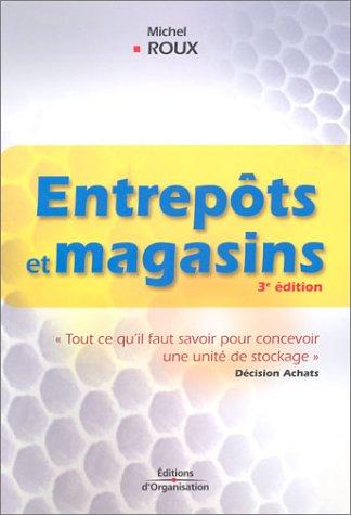 Entrepôts et magasins : concevoir et améliorer une unité de stockage