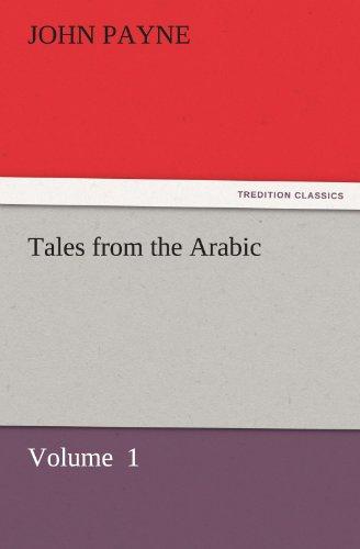 Tales from the Arabic: Volume 1 (TREDITION CLASSICS)