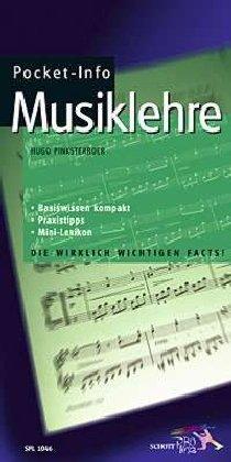 Pocket-Info, Musiklehre: Handlich, übersichtlich und up to date. Das Referenzbuch für jeden, der Noten liest - oder es lernen möchte