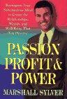 Passion, Profit, & Power: Reprogram Your Subconscious Mind to Create the Relationships, Wealth, and Well-Being That You Deserve: Reprogram Your ... Wealth and Well-being You Deserve