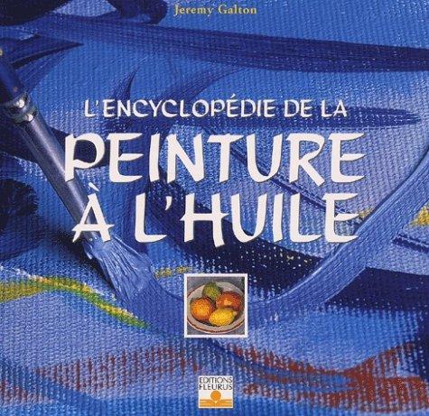 L'encyclopédie de la peinture à l'huile