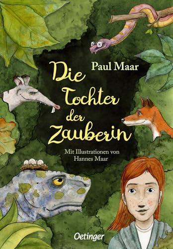 Die Tochter der Zauberin: Zauberhaftes und modernes Märchen vom beliebten Kinderautor Paul Maar für Kinder ab 8 Jahren