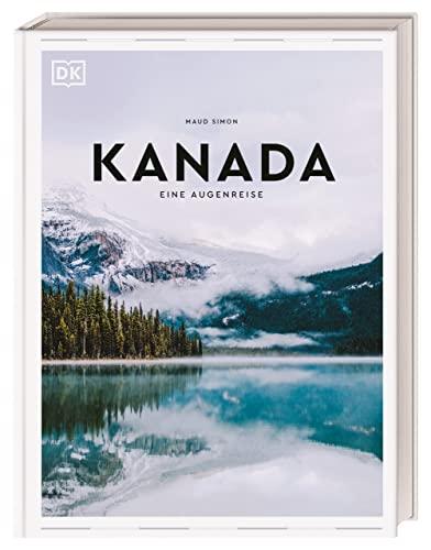 Kanada: Eine Augenreise. Der Geschenk-Bildband mit außergewöhnlicher Bildsprache (Augenreisen)