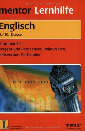 Mentor Lernhilfe Englisch, The Final Touch, Tl. 2. Englische Grammatik 9./10. Klasse