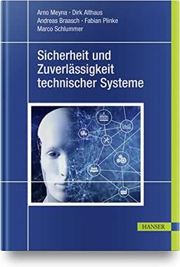 Sicherheit und Zuverlässigkeit technischer Systeme