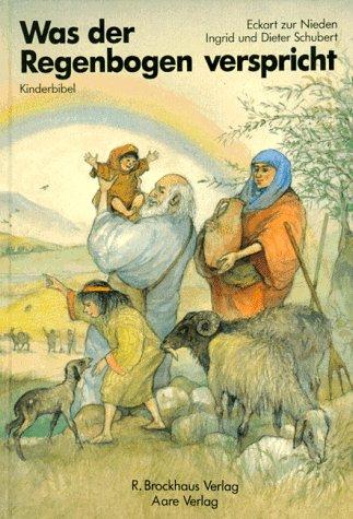 Was der Regenbogen verspricht. . Kinderbibel Altes Testament