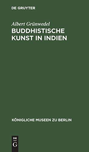 Buddhistische Kunst in Indien (Königliche Museen zu Berlin)