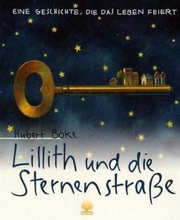 Lillith und die Sternenstraße: Eine Geschichte, die das Leben feiert