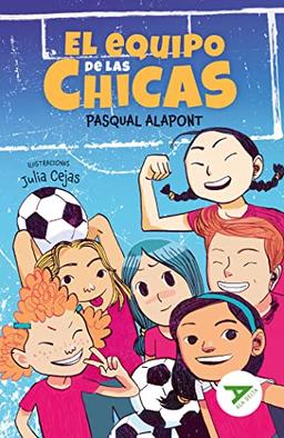 El equipo de las chicas (Ala Delta - Serie Verde, Band 122)