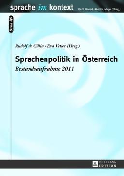 Sprachenpolitik in Österreich: Bestandsaufnahme 2011 (Sprache im Kontext)