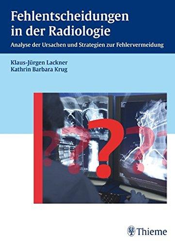 Fehlentscheidungen in der  Radiologie: Analyse der Ursachen und Strategien zur Fehlervermeidung